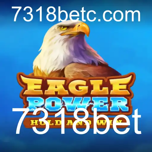EaglePower: Descubra o Fascinante Mundo do Jogo de Estratégia e Ação com 7318bet
